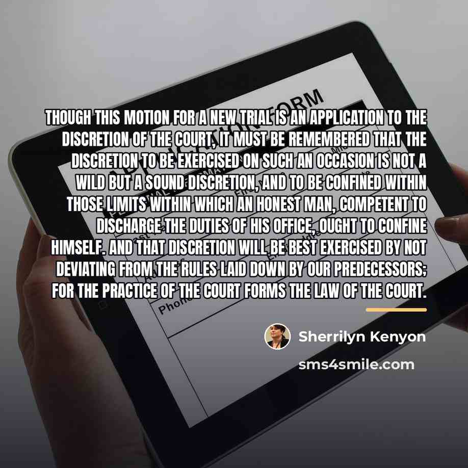 “Though this motion for a new trial is an application…” quote by Sherrilyn Kenyon