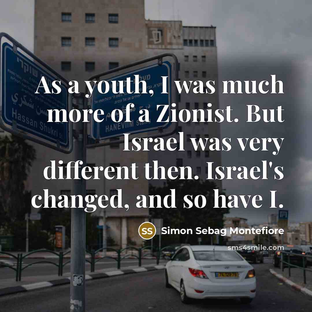 “As a youth, I was much more of a Zionist.…” quote by Simon Sebag Montefiore