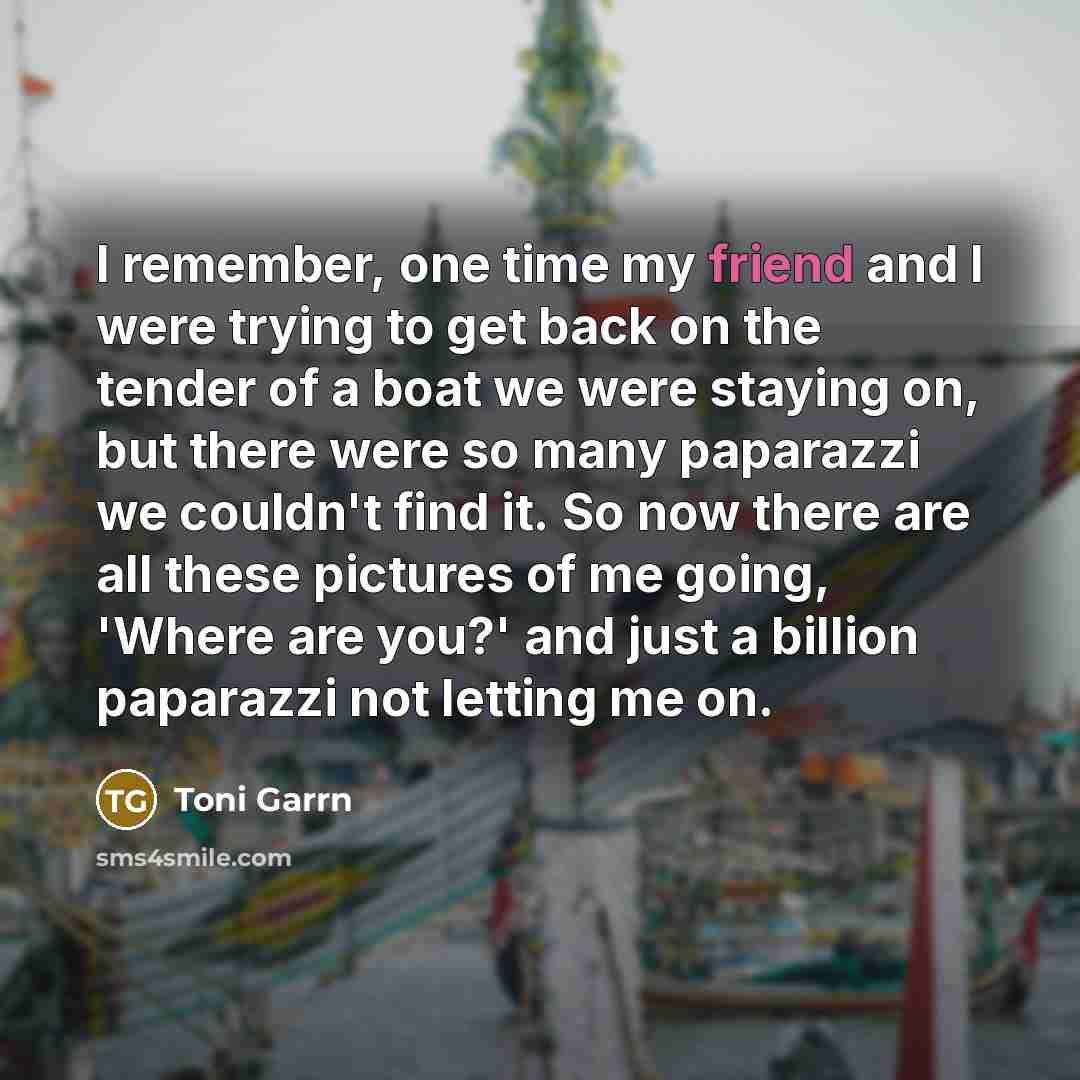 “I remember, one time my friend and I were trying…” quote by Toni Garrn