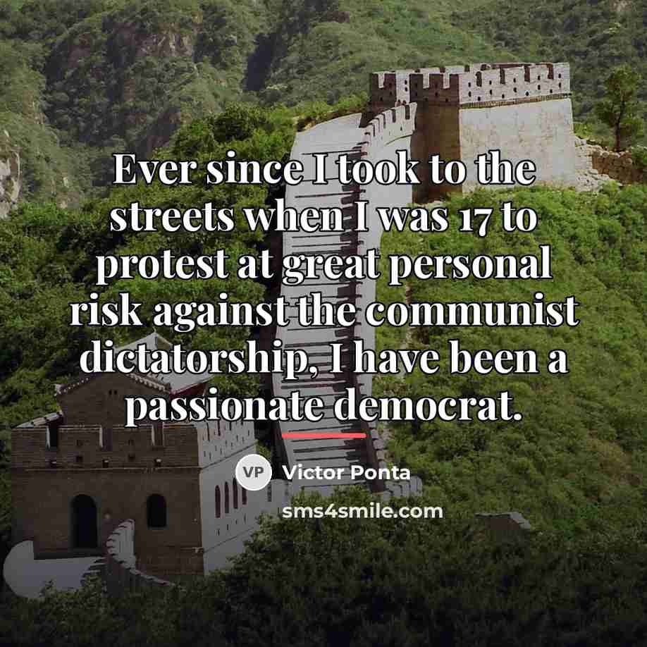 “Ever since I took to the streets when I was…” quote by Victor Ponta