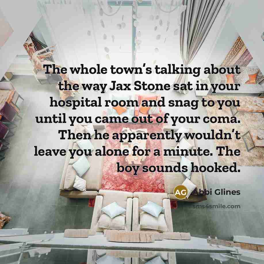 “The whole town’s talking about the way Jax Stone sat…” quote by Abbi Glines