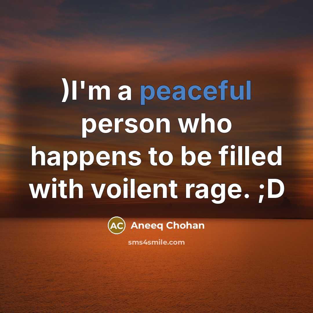 “)I'm a peaceful person who happens to be filled with…” quote by Aneeq Chohan