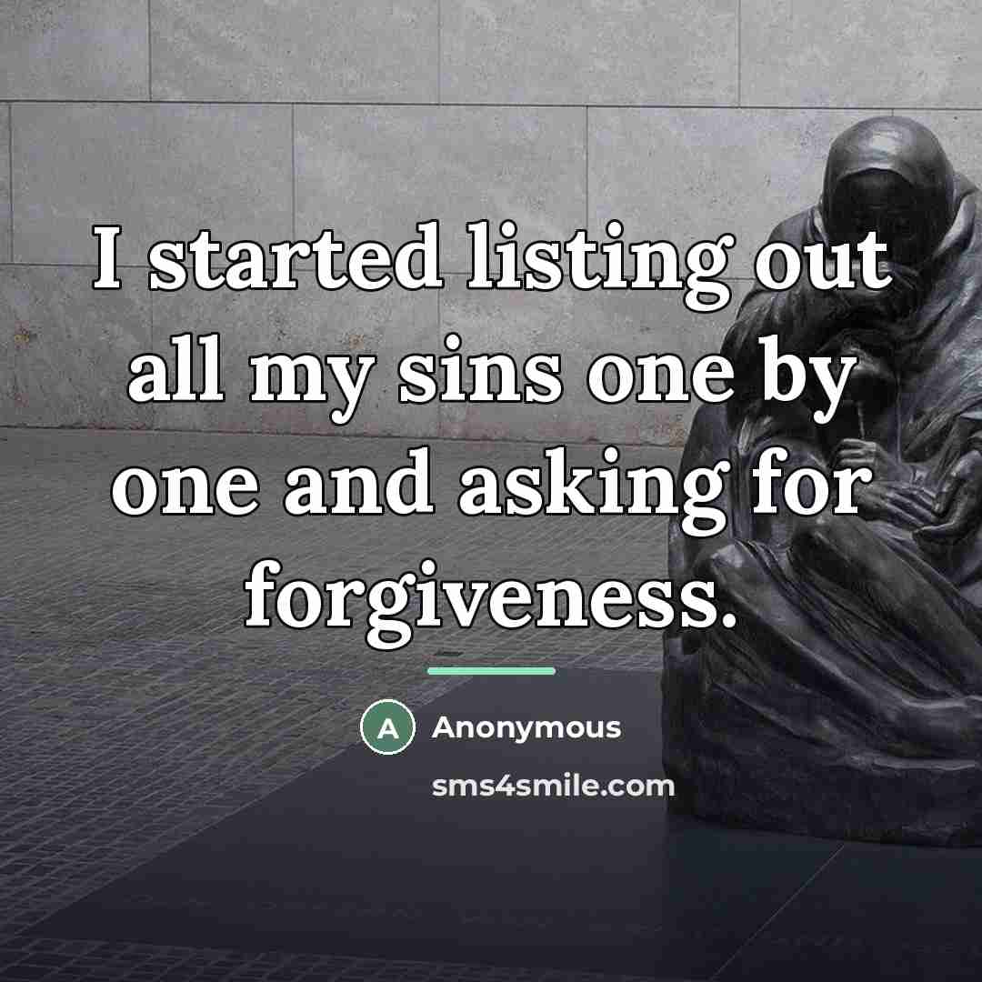 “I started listing out all my sins one by one…” quote by Anonymous