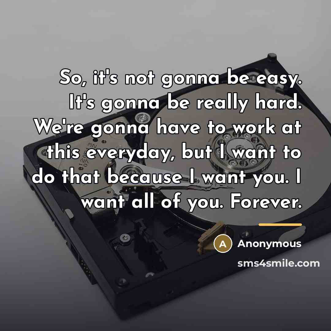 “So, it's not gonna be easy. It's gonna be really…” quote by Anonymous