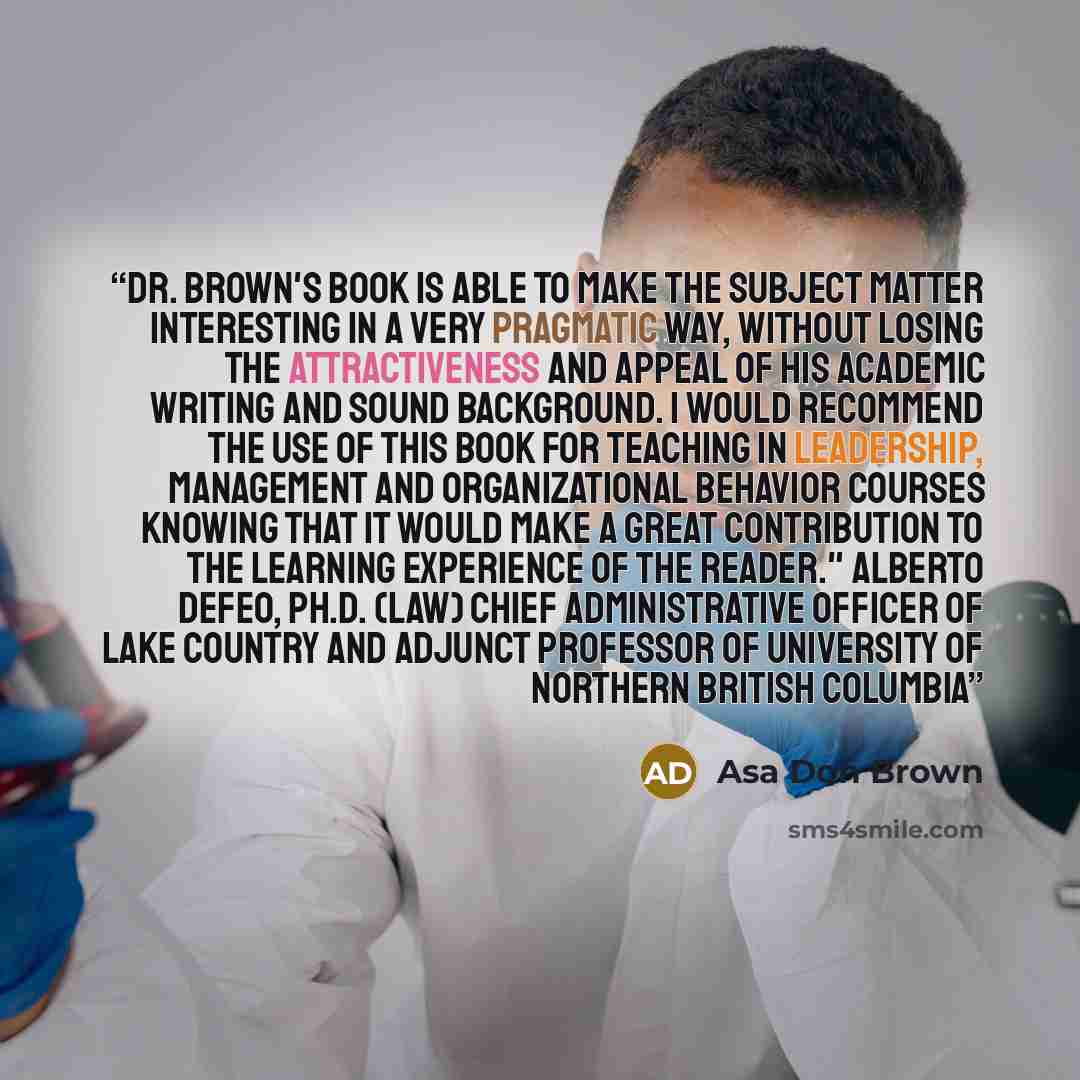 “Dr. Brown's book is able to make the subject matter interesting in a very pragmatic way, without losing the attractiveness and appeal of his academic writing and sound background. I would recommend the use of this book for teaching in leadership, management and organizational behavior courses…” quote by Asa Don Brown