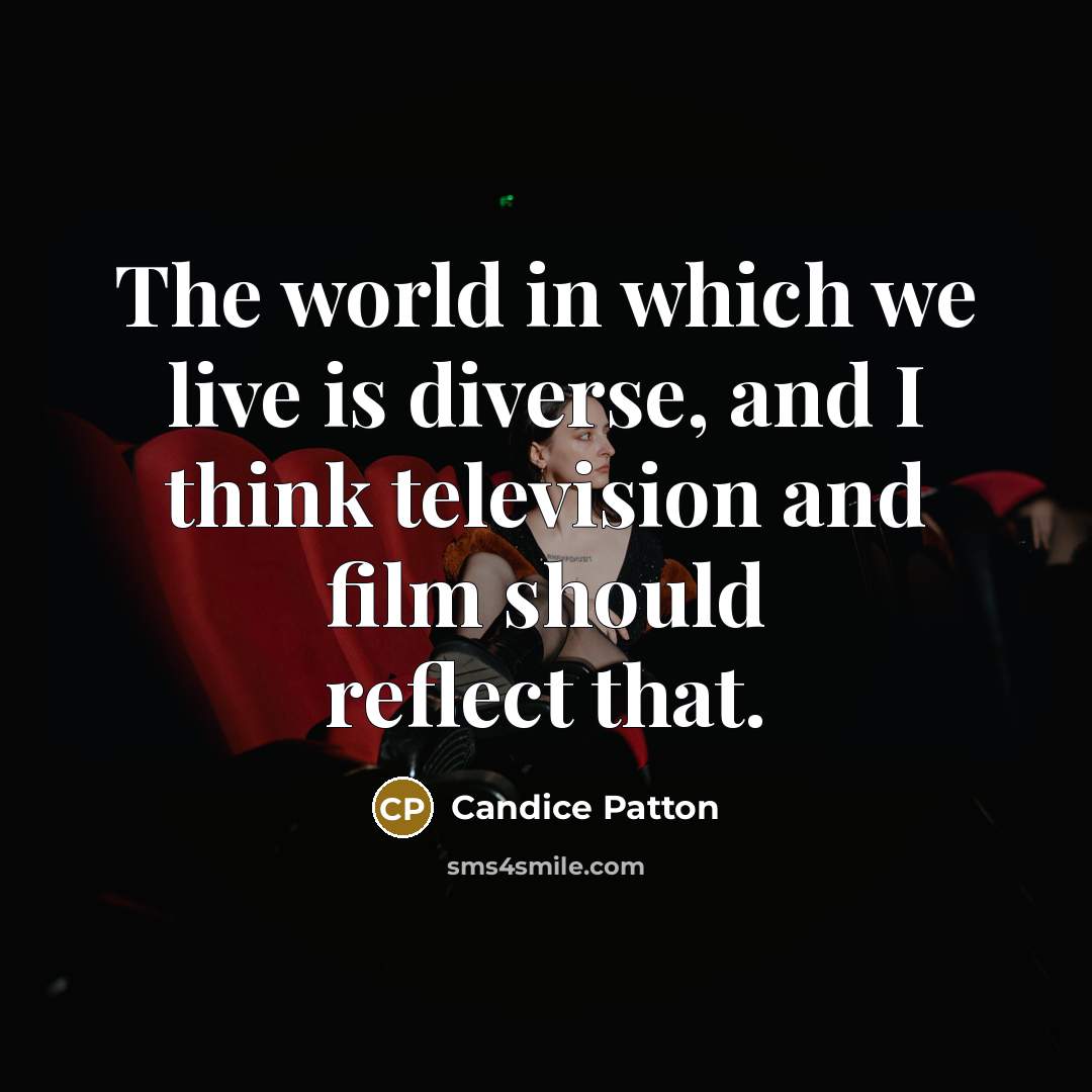 “The world in which we live is diverse, and I…” quote by Candice Patton