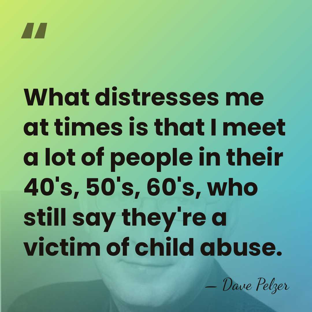 What distresses me at times is that I meet a lot of&hellip; - Dave Pelzer