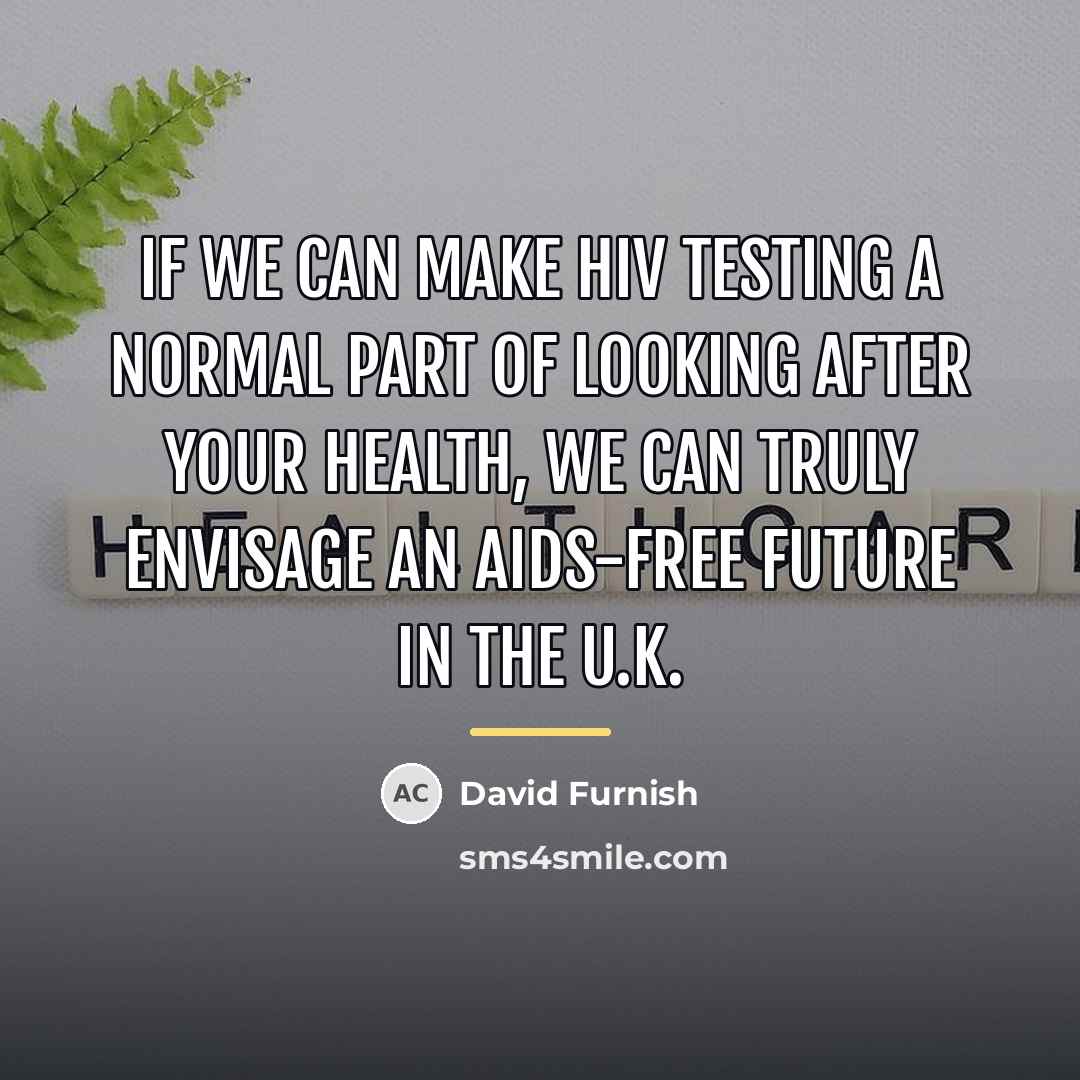 “If we can make HIV testing a normal part of…” quote by David Furnish