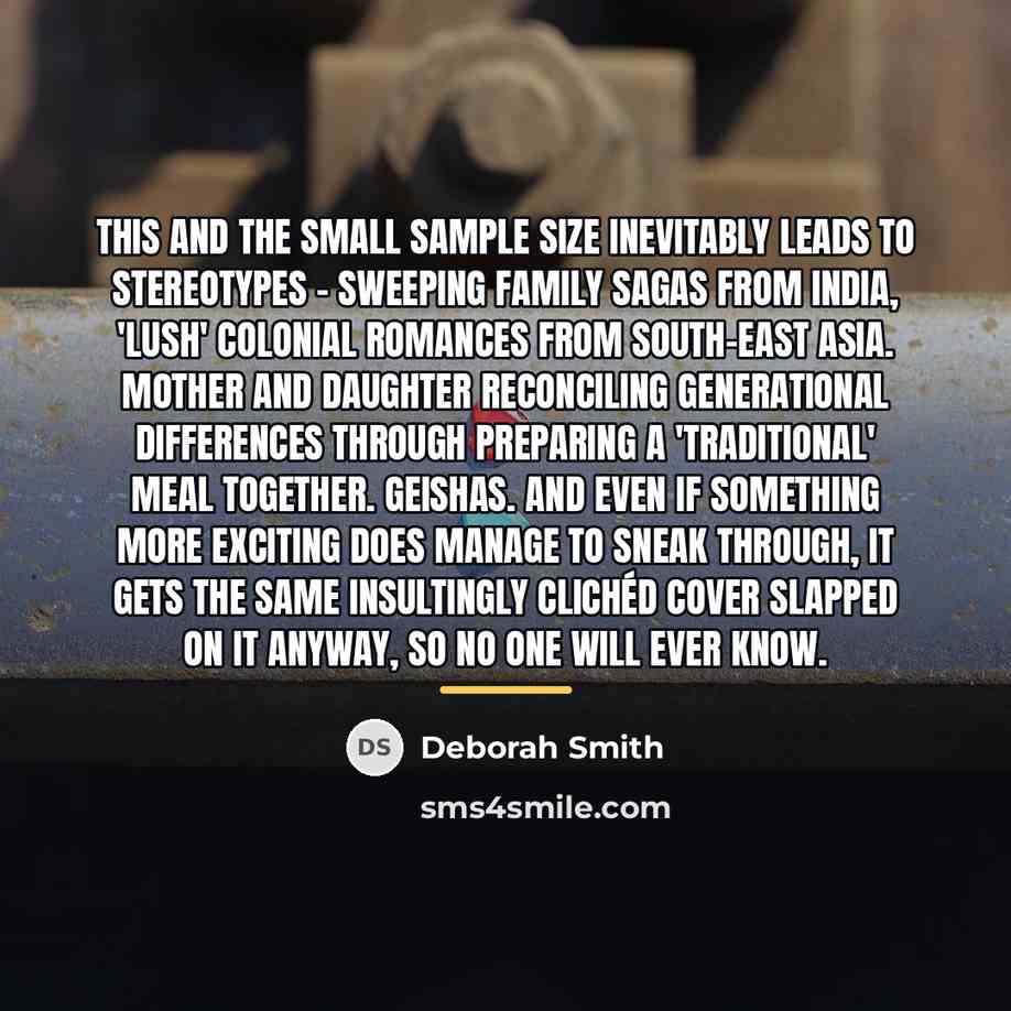 “This and the small sample size inevitably leads to stereotypes…” quote by Deborah Smith