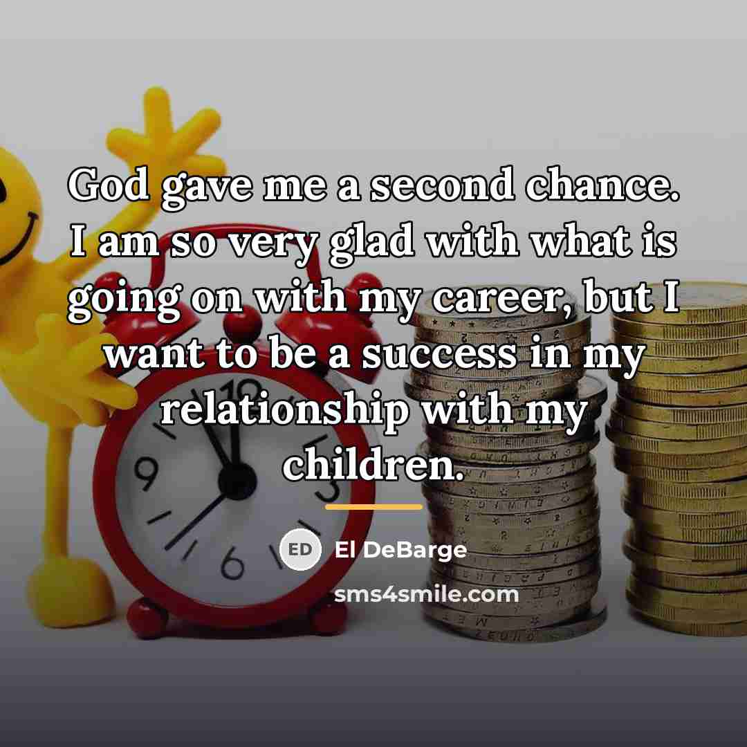“God gave me a second chance. I am so very…” quote by El DeBarge