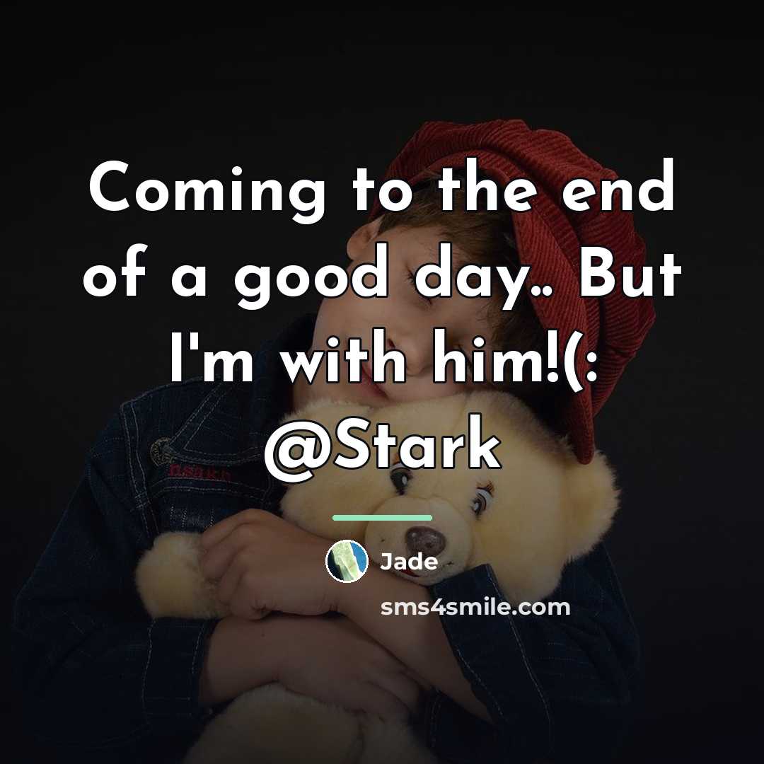 “Coming to the end of a good day.. But I'm…” quote by Jade