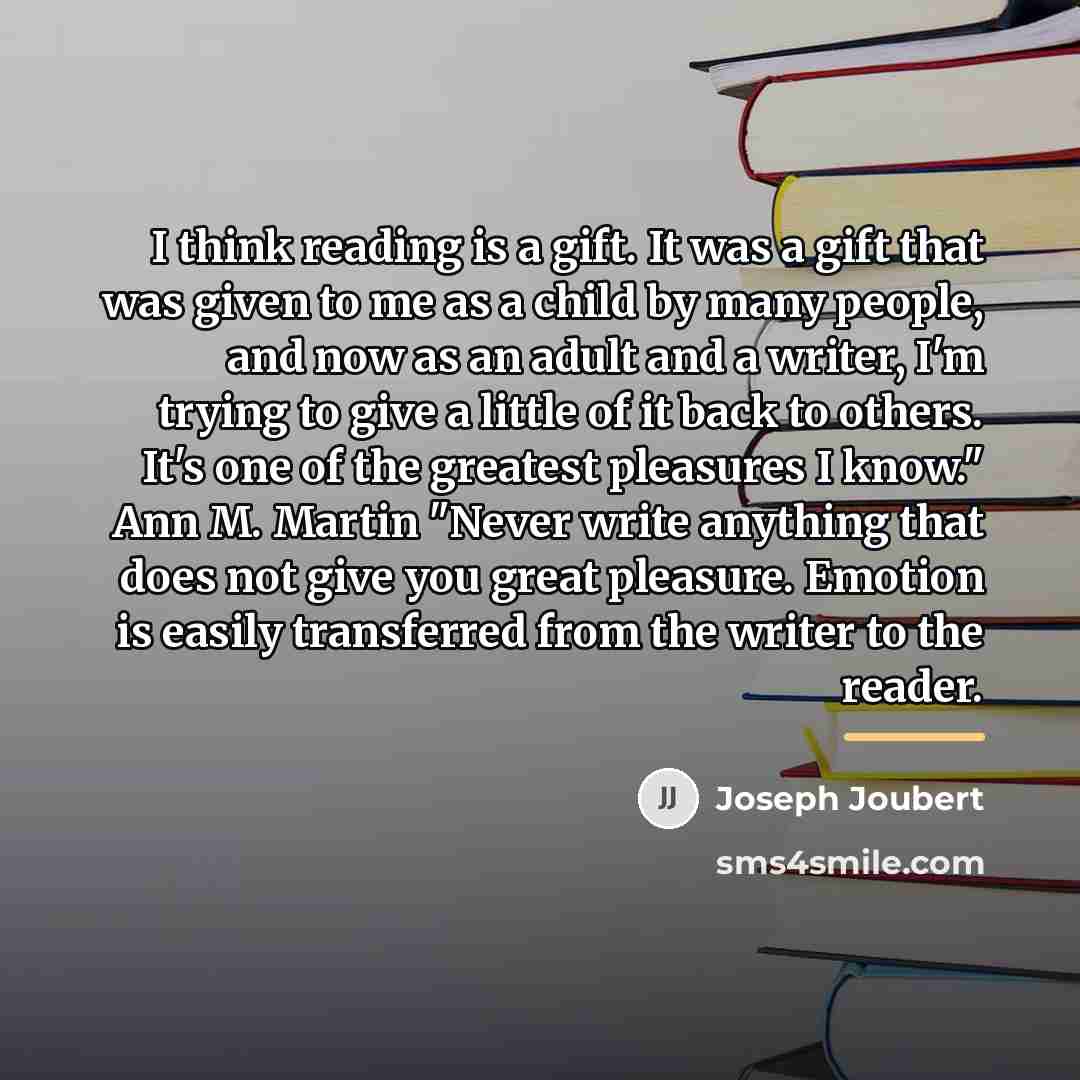 “I think reading is a gift. It was a gift…” quote by Joseph Joubert