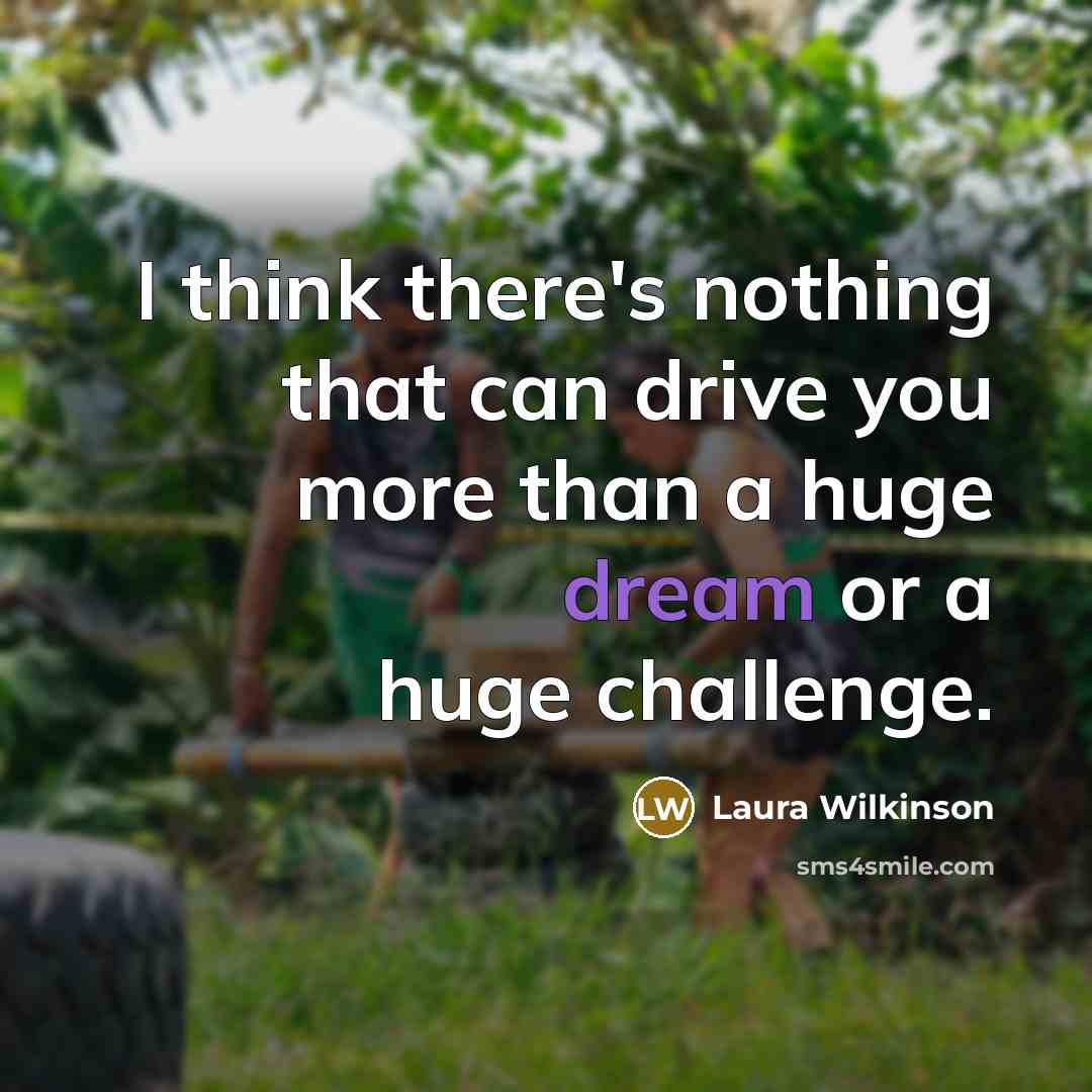 “I think there's nothing that can drive you more than…” quote by Laura Wilkinson