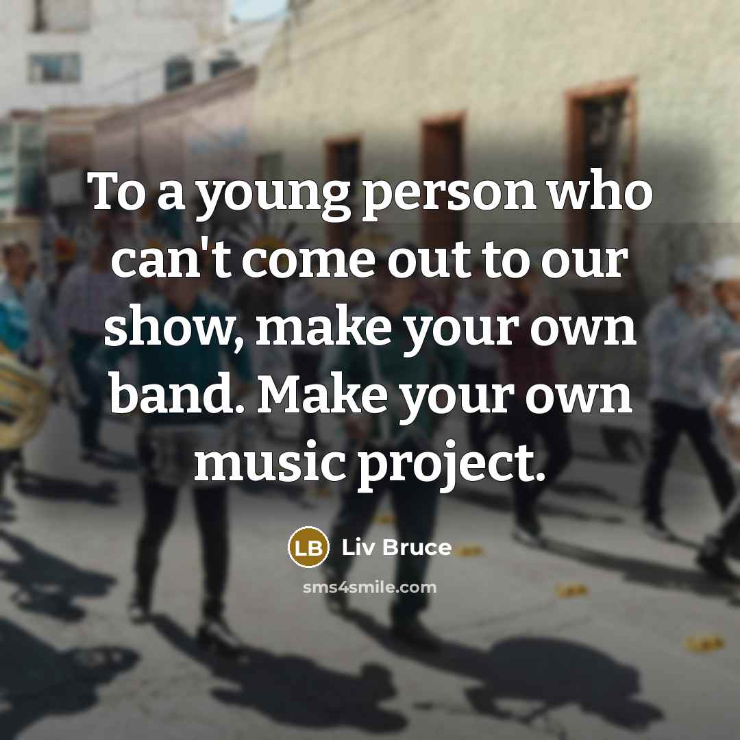 “To a young person who can't come out to our…” quote by Liv Bruce
