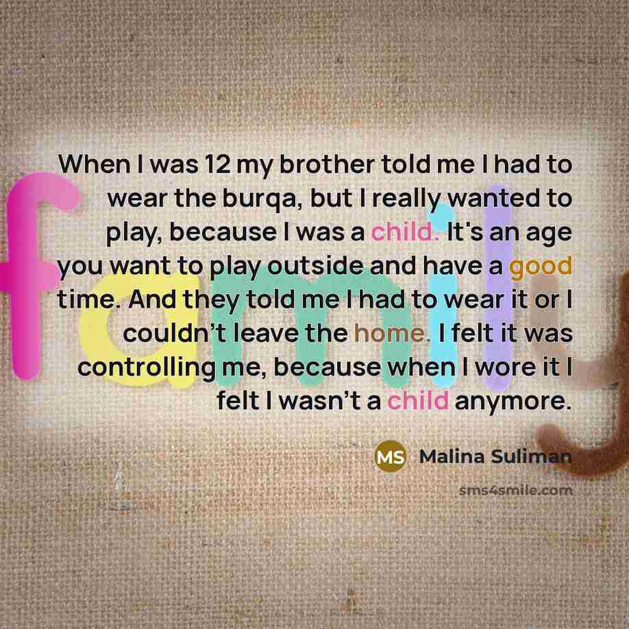 “When I was 12 my brother told me I had…” quote by Malina Suliman