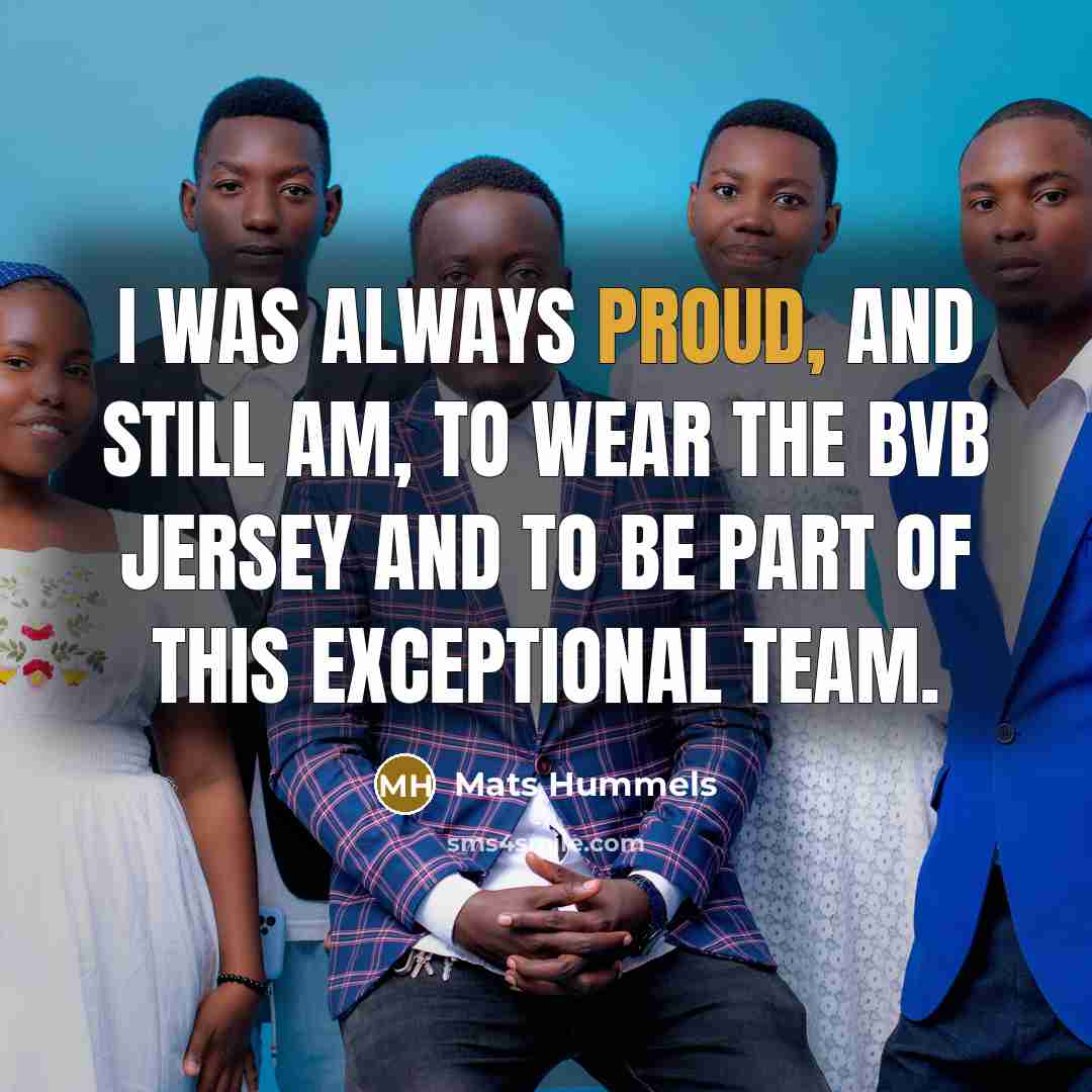 “I was always proud, and still am, to wear the…” quote by Mats Hummels