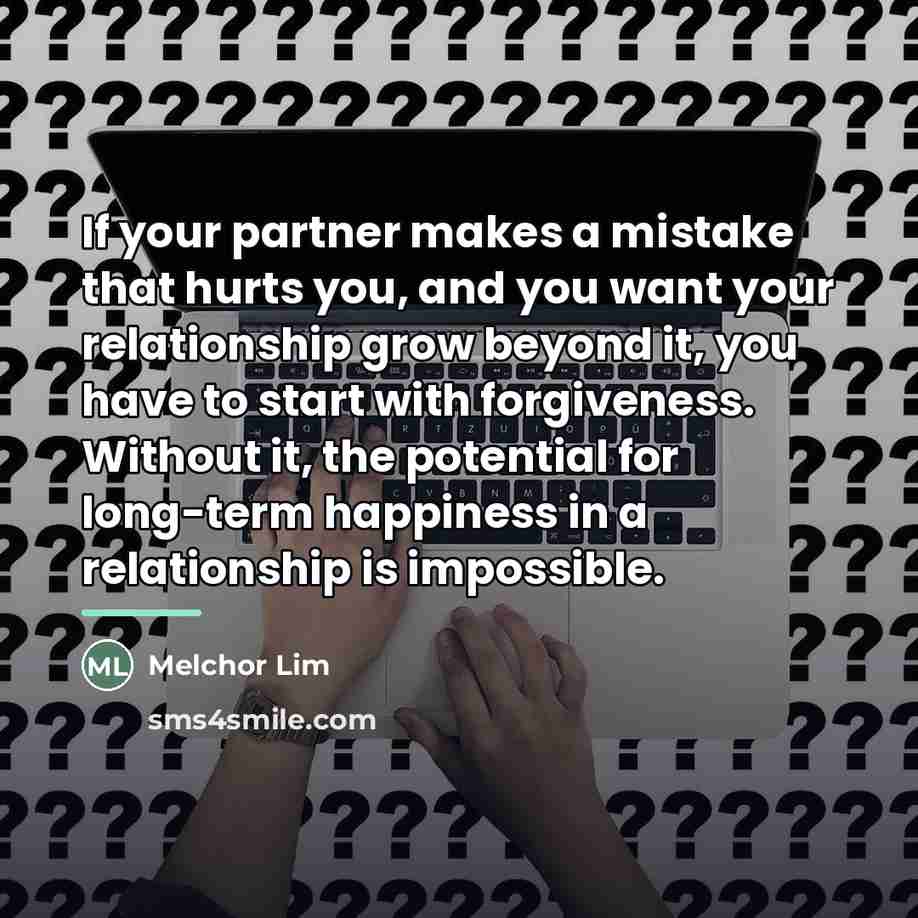 “If your partner makes a mistake that hurts you, and…” quote by Melchor Lim