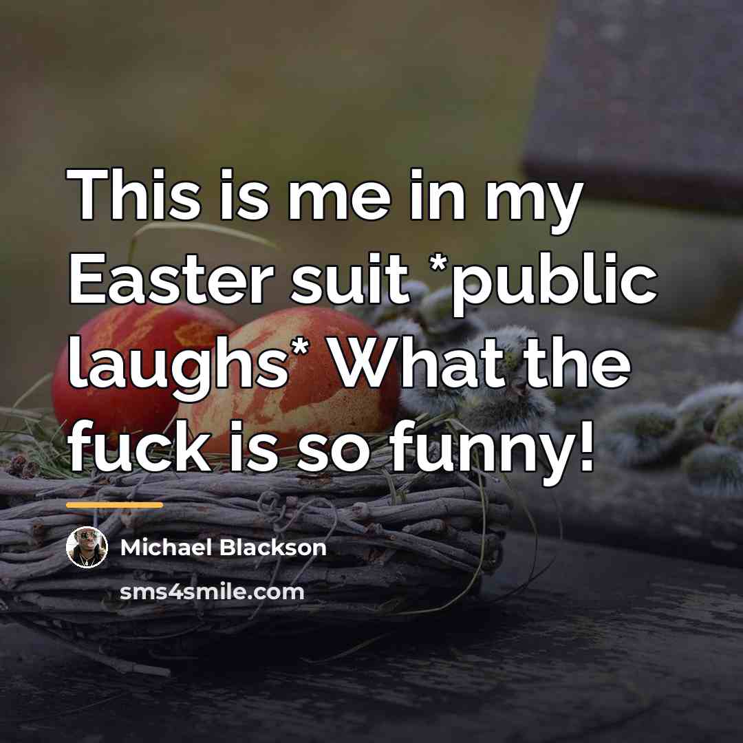 “This is me in my Easter suit *public laughs* What…” quote by Michael Blackson