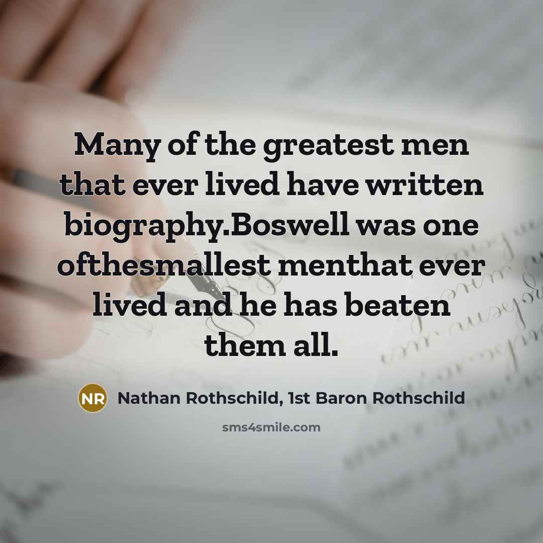 “Many of the greatest men that ever lived have written…” quote by Nathan Rothschild, 1st Baron Rothschild