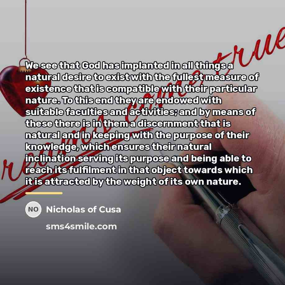 “We see that God has implanted in all things a…” quote by Nicholas of Cusa