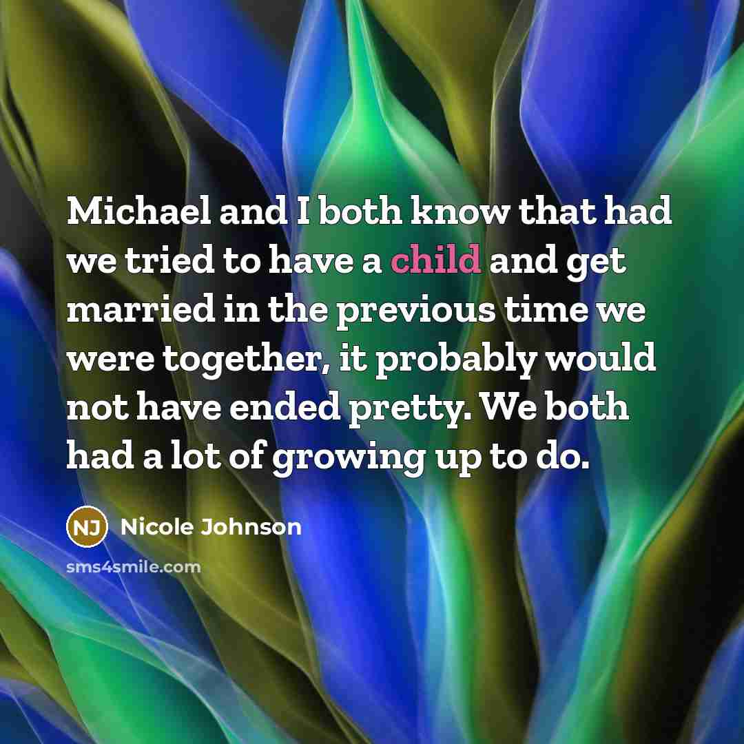 “Michael and I both know that had we tried to…” quote by Nicole Johnson