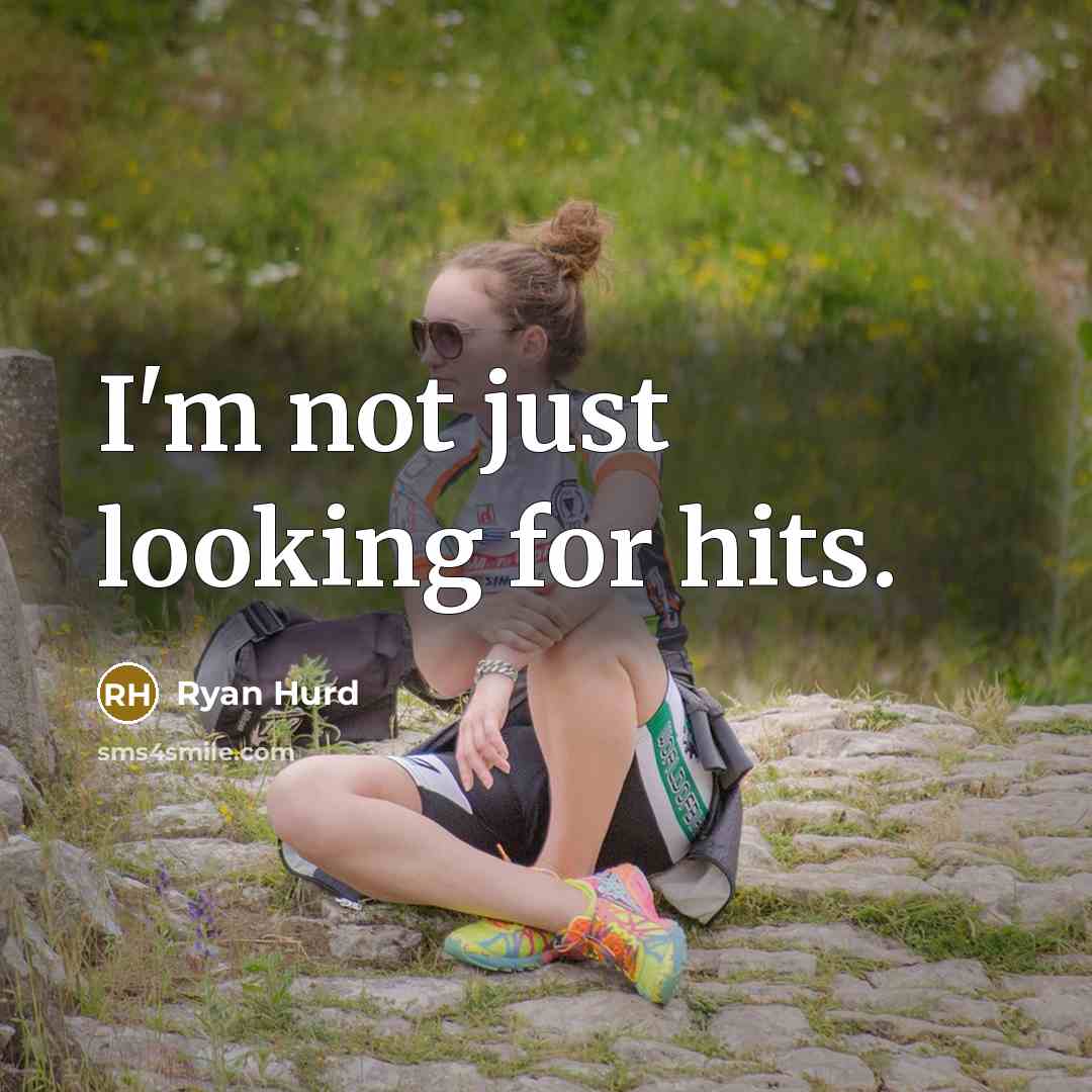 “I'm not just looking for hits.…” quote by Ryan Hurd