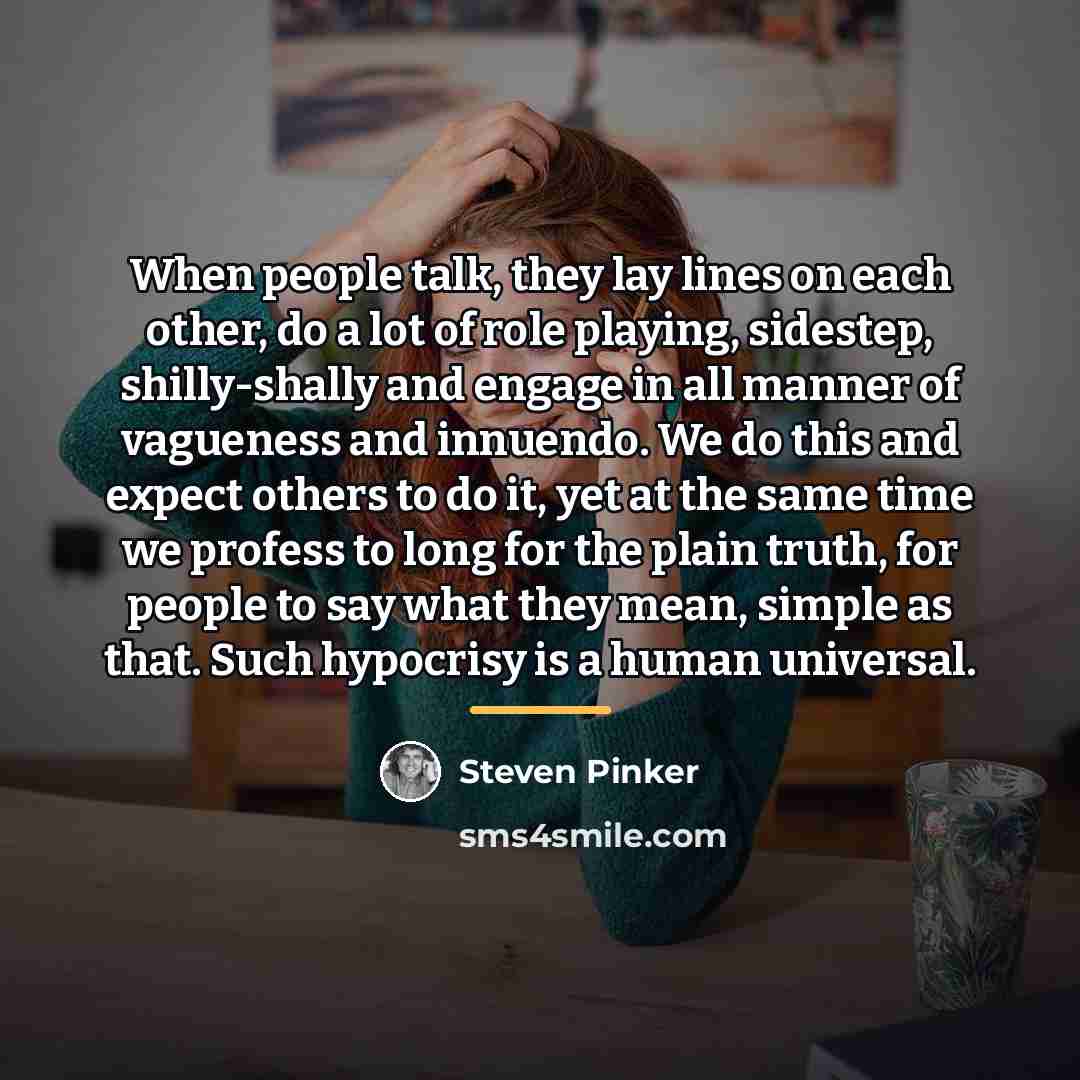 “When people talk, they lay lines on each other, do…” quote by Steven Pinker