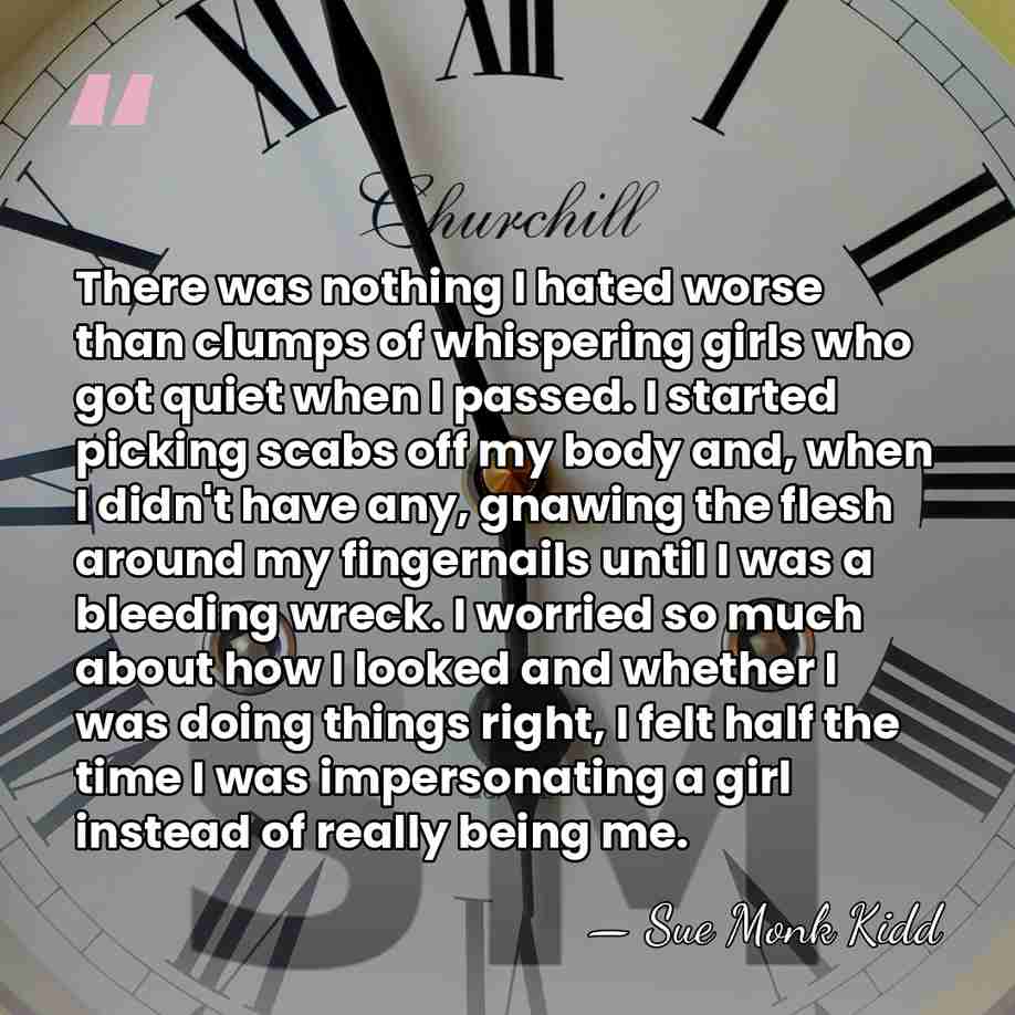 There was nothing I hated worse than clumps of whispering girls who&hellip; - Sue Monk Kidd