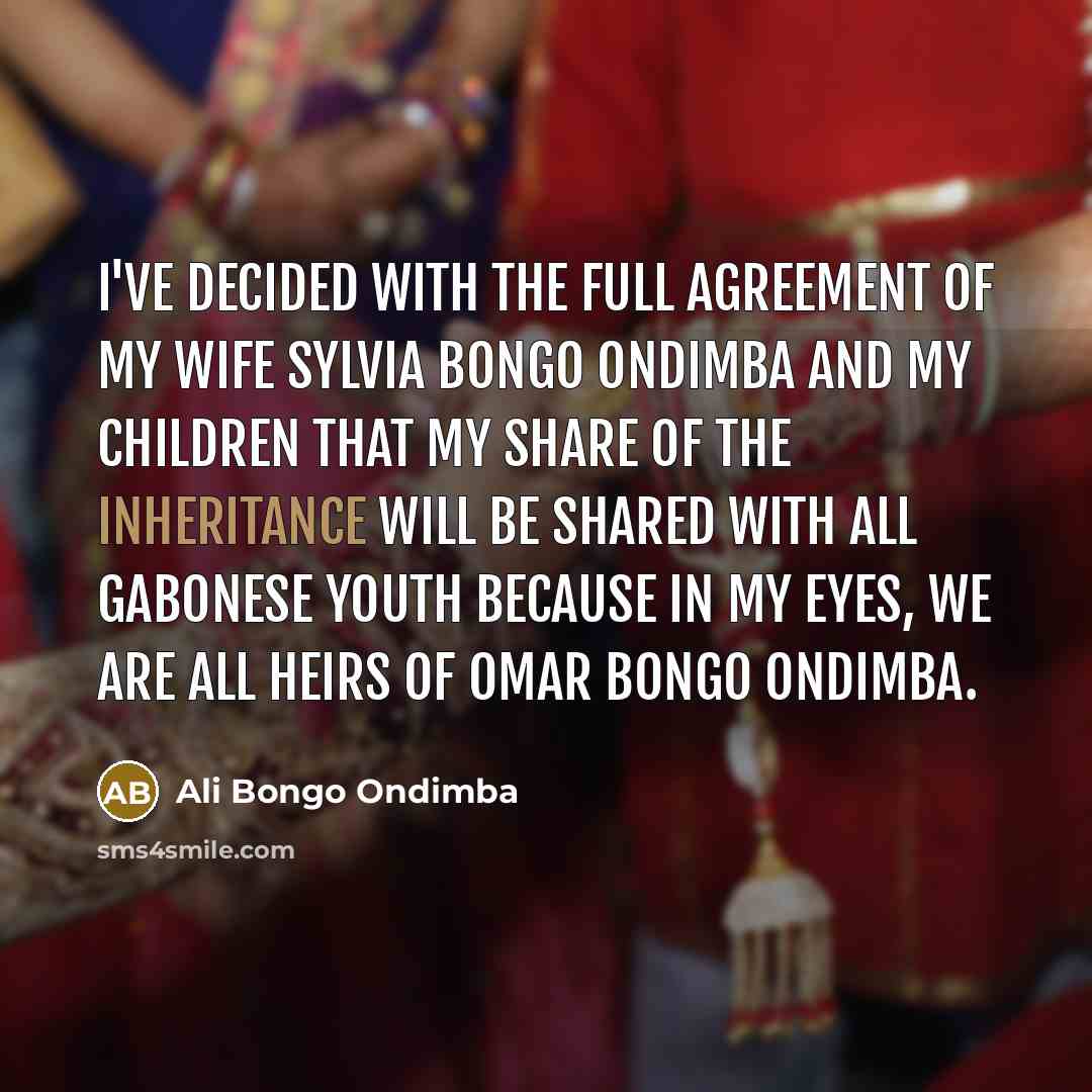 “I've decided with the full agreement of my wife Sylvia…” quote by Ali Bongo Ondimba