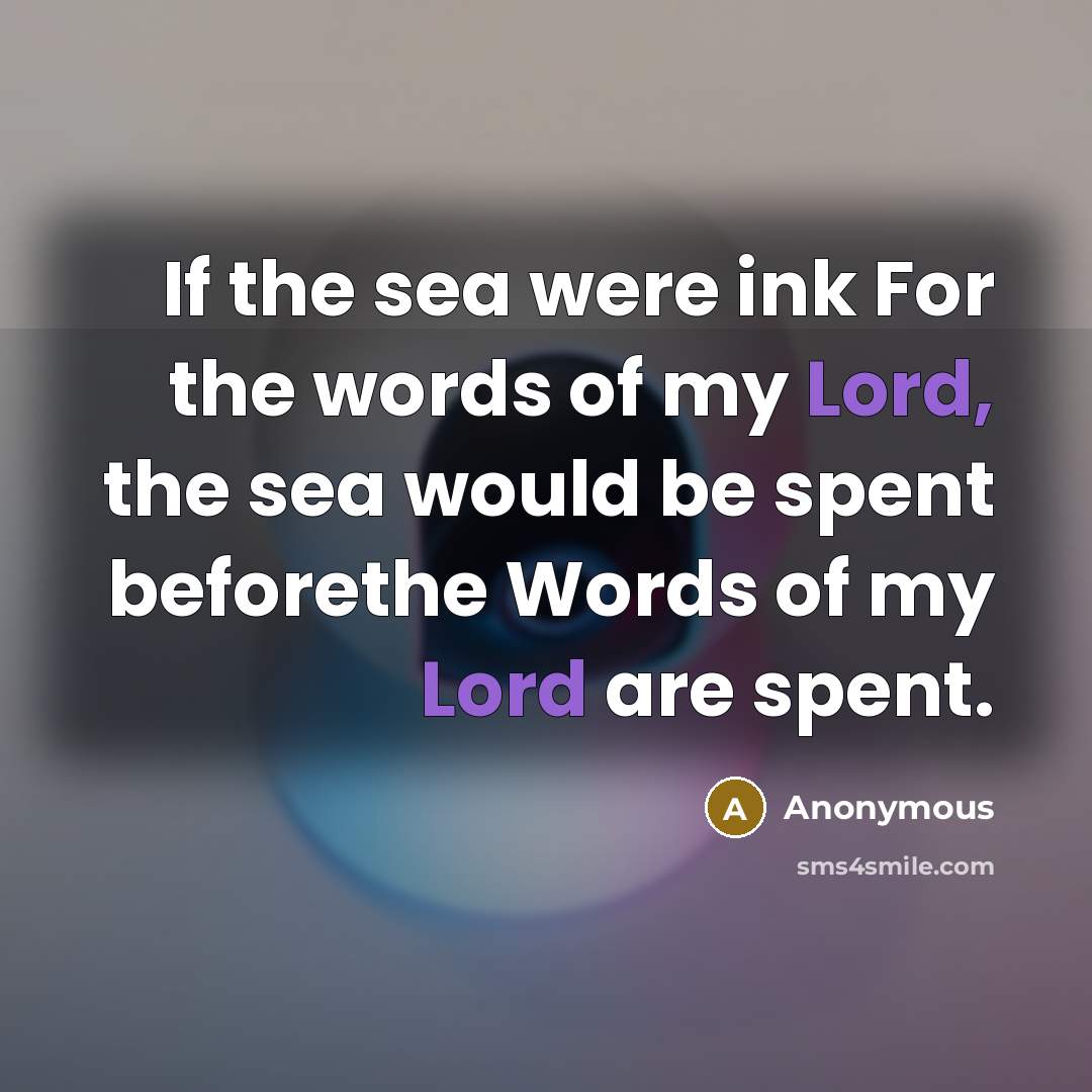 “If the sea were ink For the words of my…” quote by Anonymous