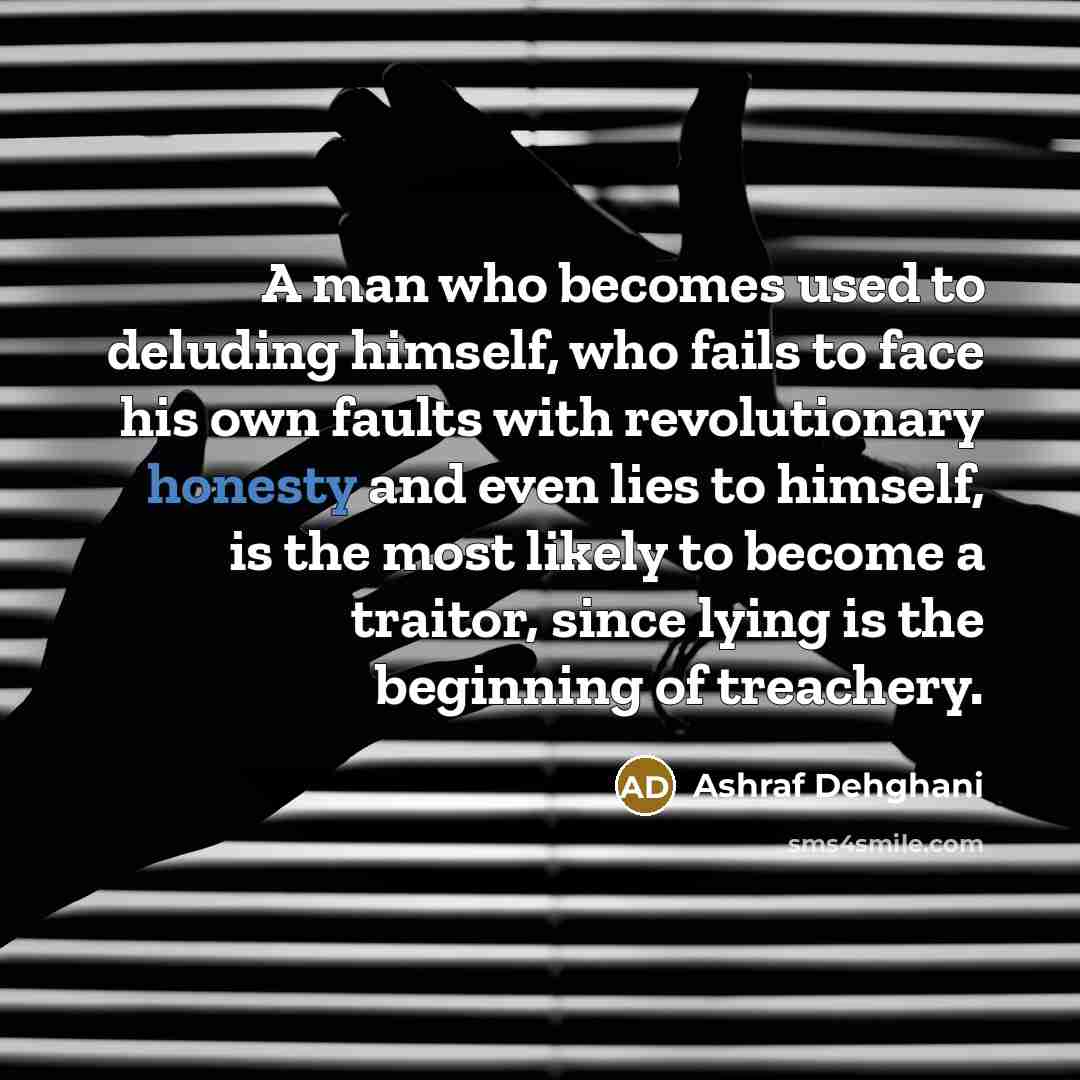 “A man who becomes used to deluding himself, who fails…” quote by Ashraf Dehghani