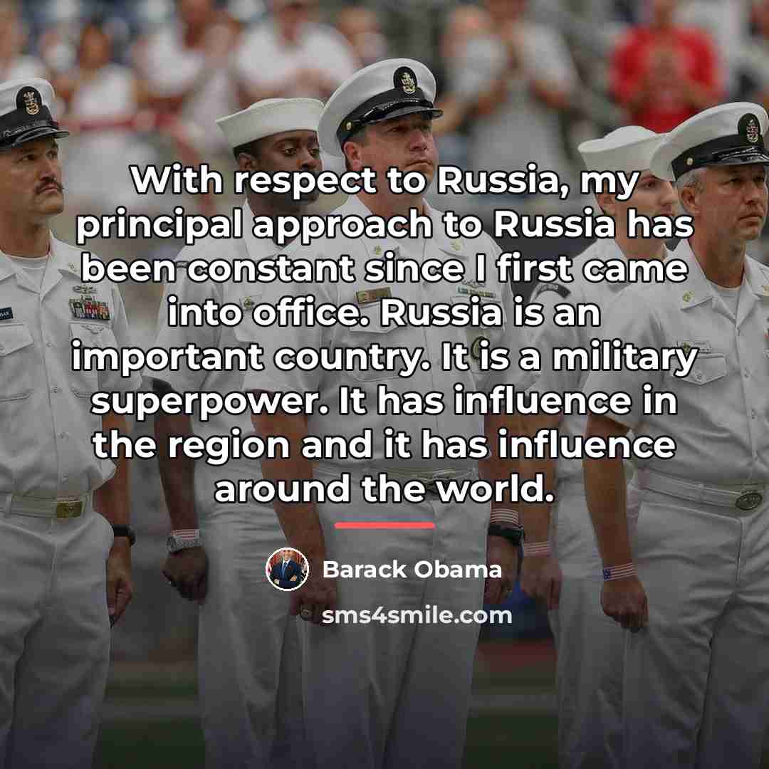“With respect to Russia, my principal approach to Russia has…” quote by Barack Obama