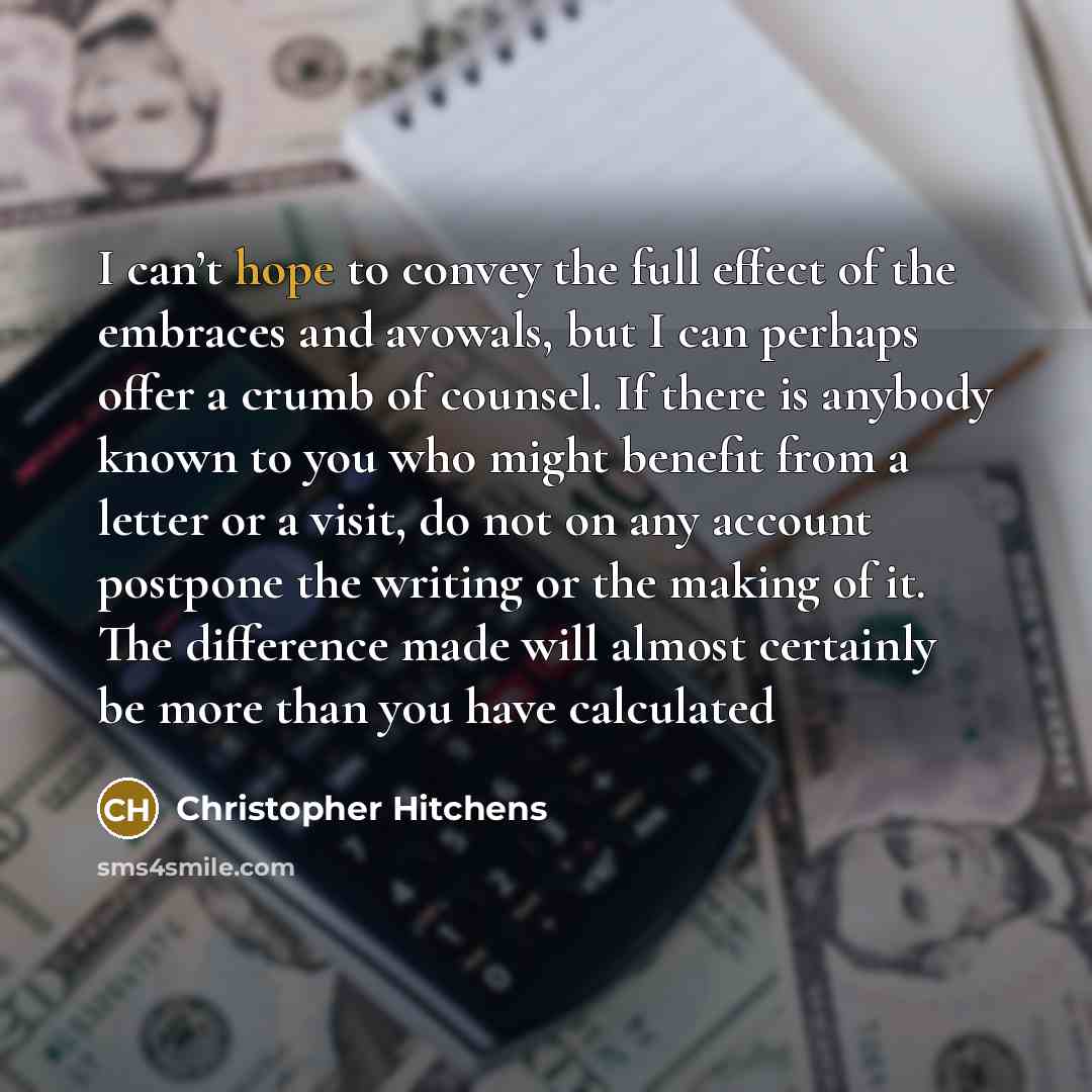 “I can’t hope to convey the full effect of the…” quote by Christopher Hitchens