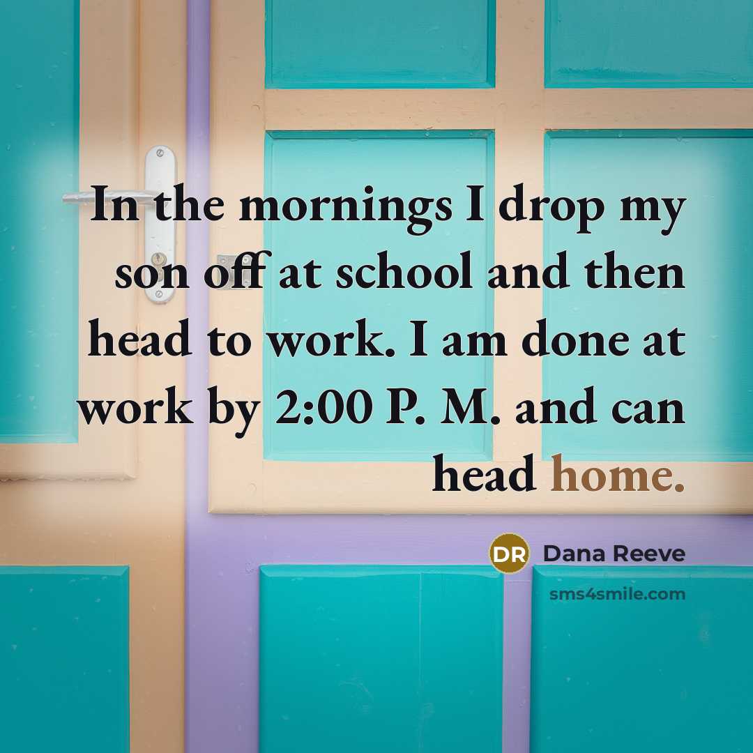 “In the mornings I drop my son off at school…” quote by Dana Reeve