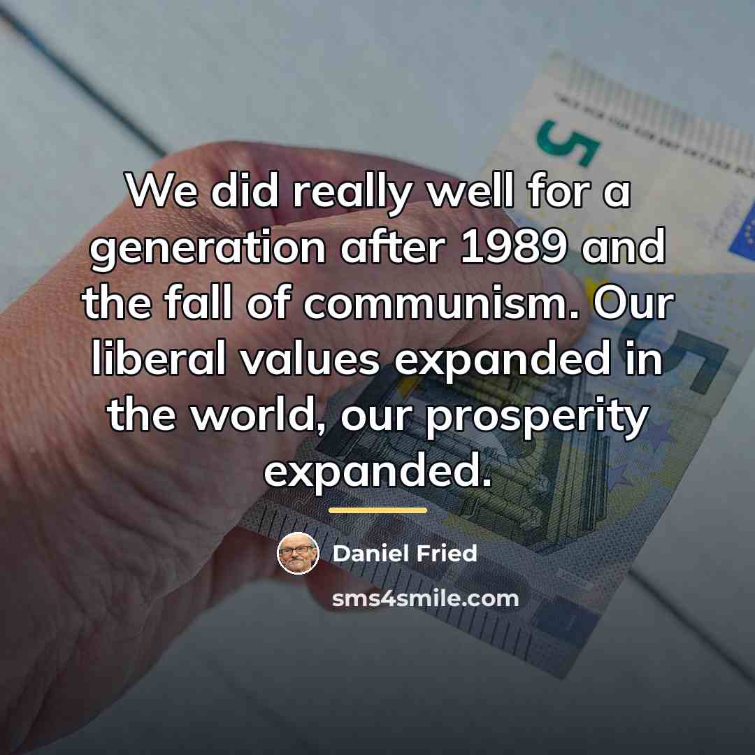 “We did really well for a generation after 1989 and…” quote by Daniel Fried
