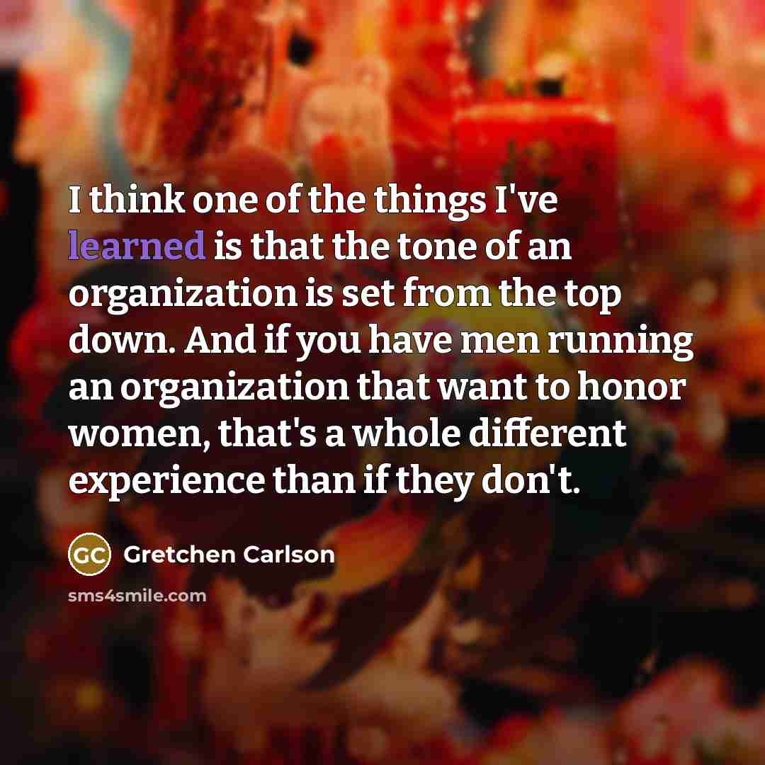 “I think one of the things I've learned is that…” quote by Gretchen Carlson