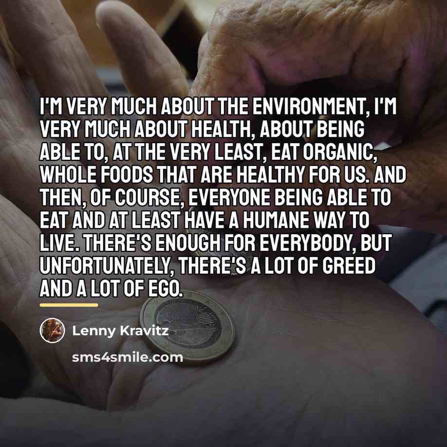 “I'm very much about the environment, I'm very much about…” quote by Lenny Kravitz