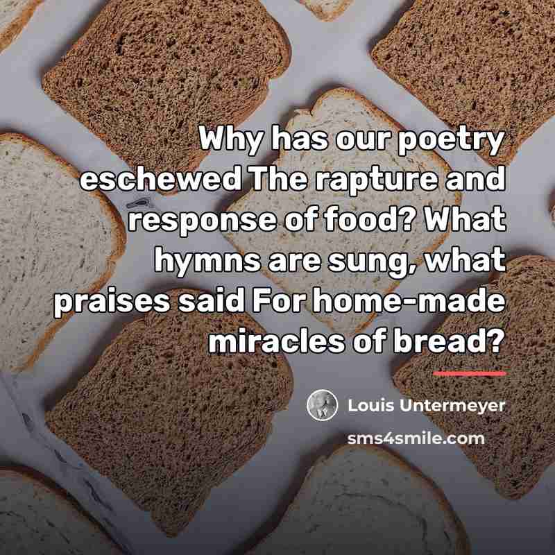 “Why has our poetry eschewed The rapture and response of…” quote by Louis Untermeyer