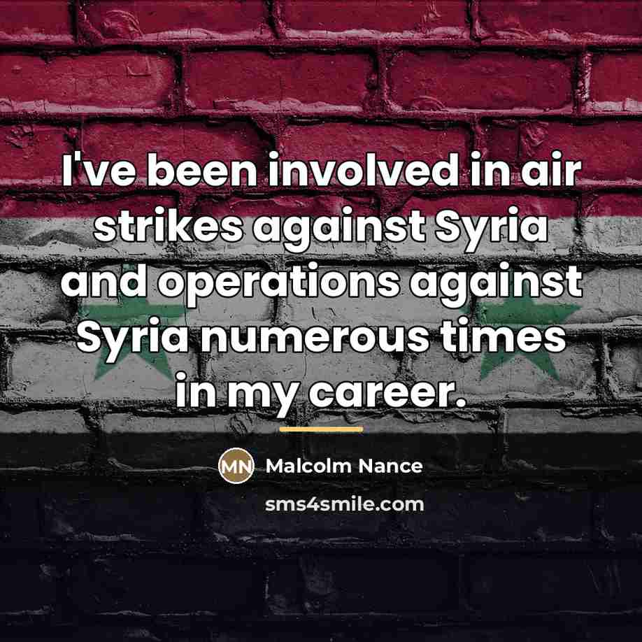 “I've been involved in air strikes against Syria and operations…” quote by Malcolm Nance