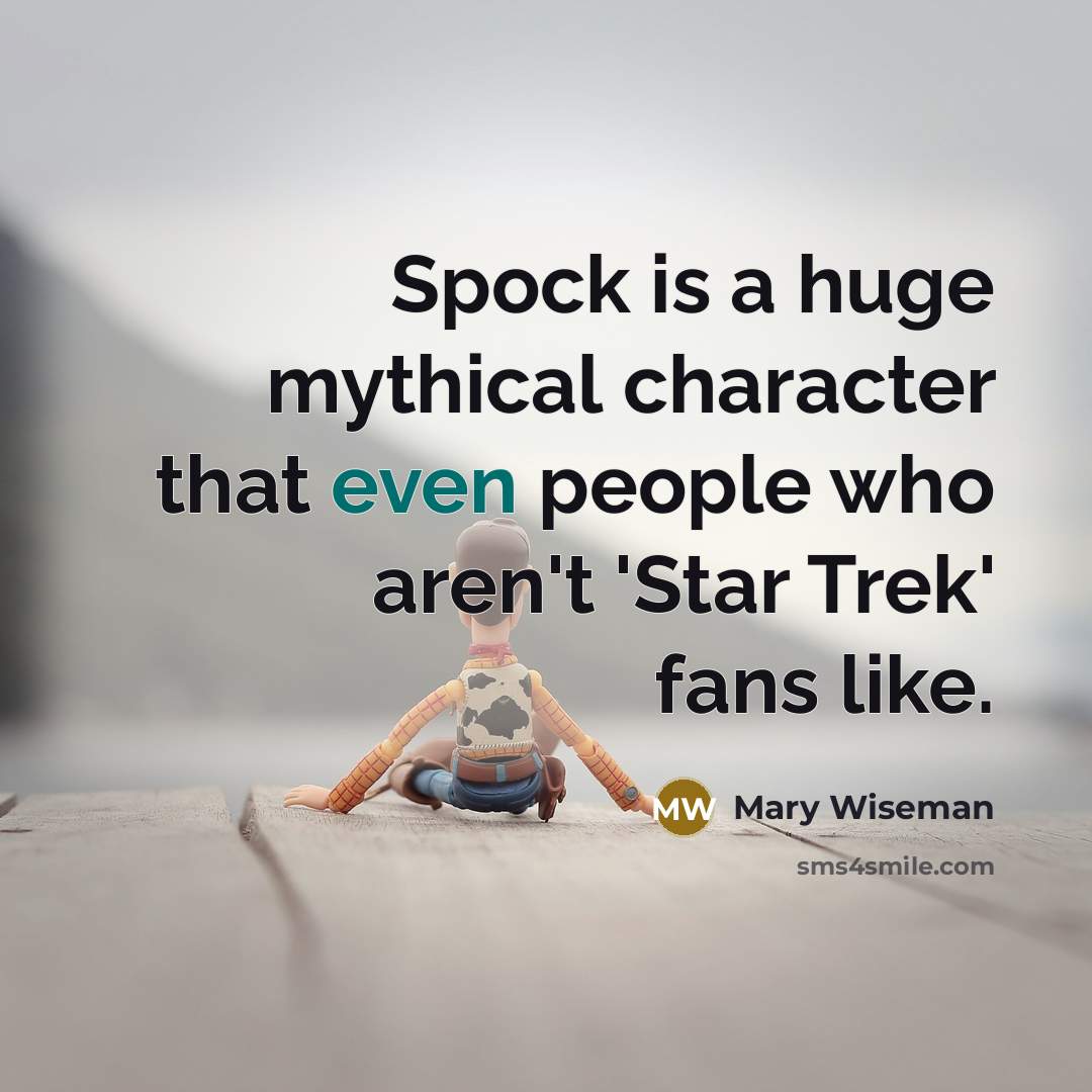 “Spock is a huge mythical character that even people who…” quote by Mary Wiseman