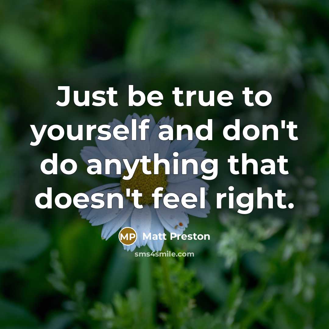 “Just be true to yourself and don't do anything that…” quote by Matt Preston