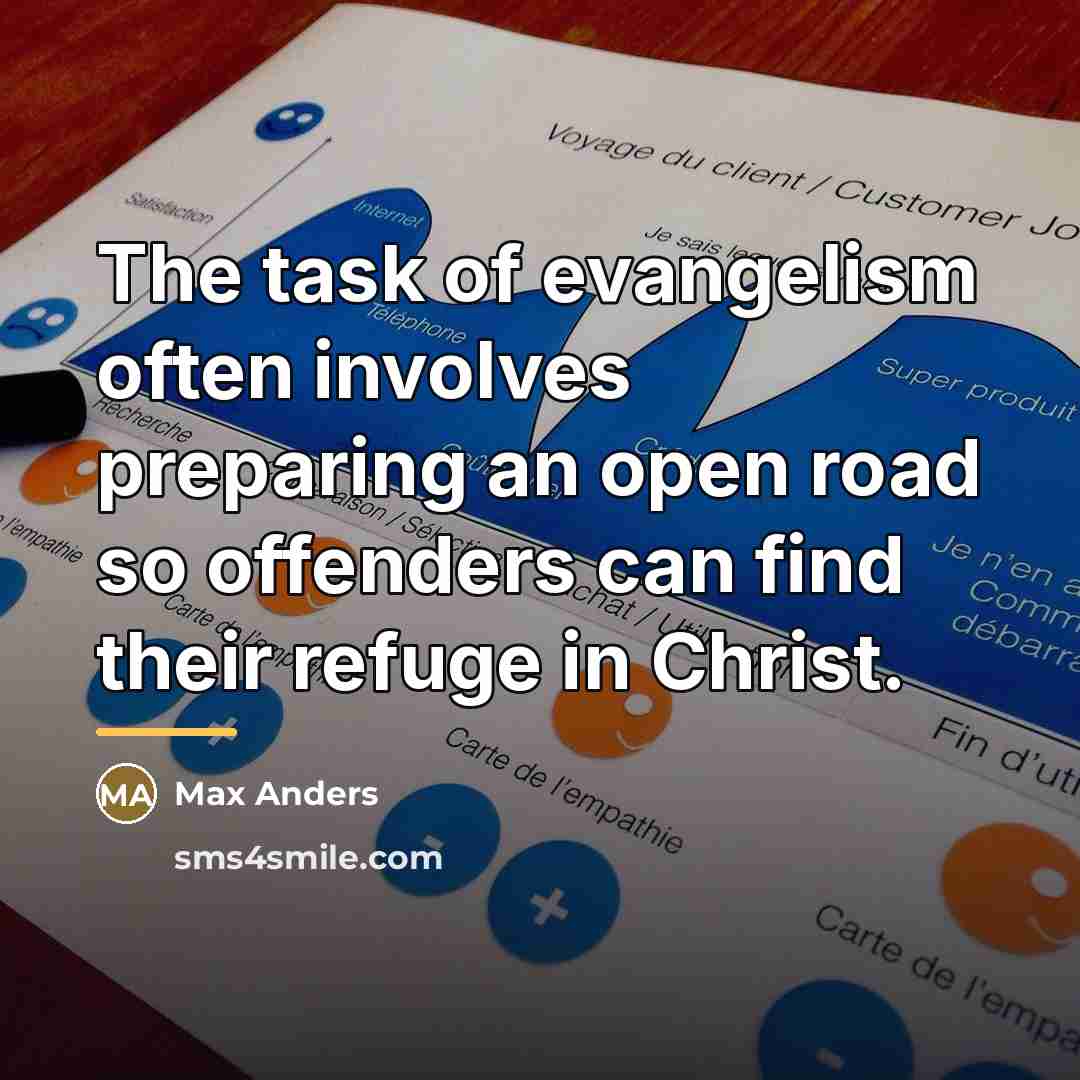 “The task of evangelism often involves preparing an open road…” quote by Max Anders
