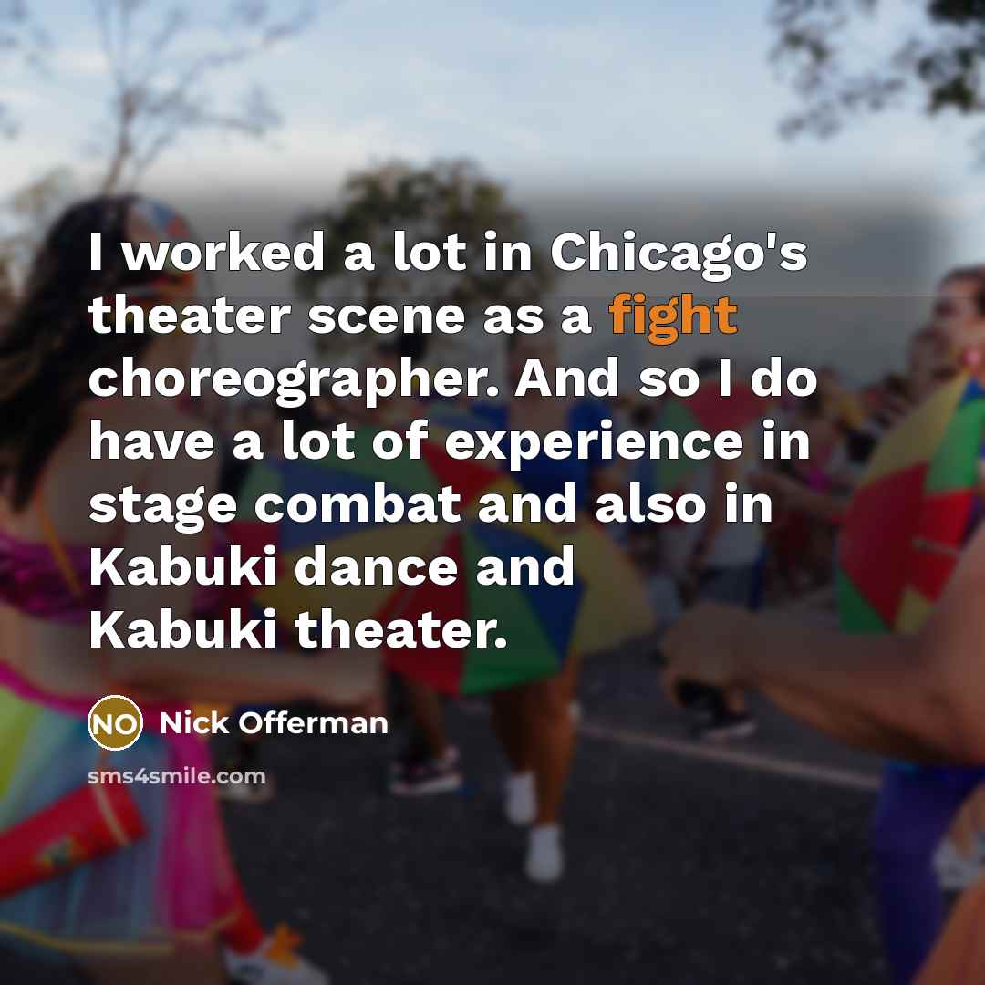 “I worked a lot in Chicago's theater scene as a…” quote by Nick Offerman