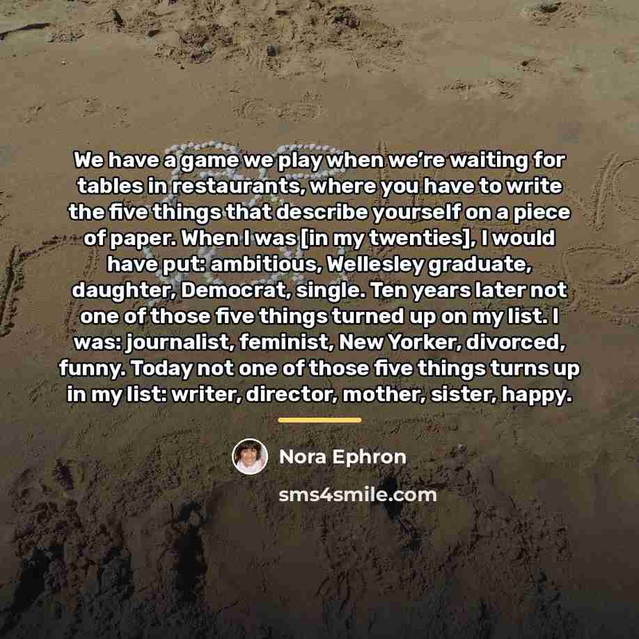 “We have a game we play when we’re waiting for…” quote by Nora Ephron
