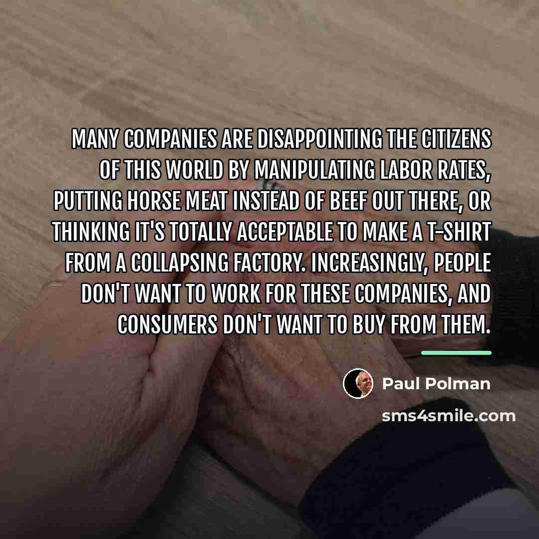 “Many companies are disappointing the citizens of this world by…” quote by Paul Polman