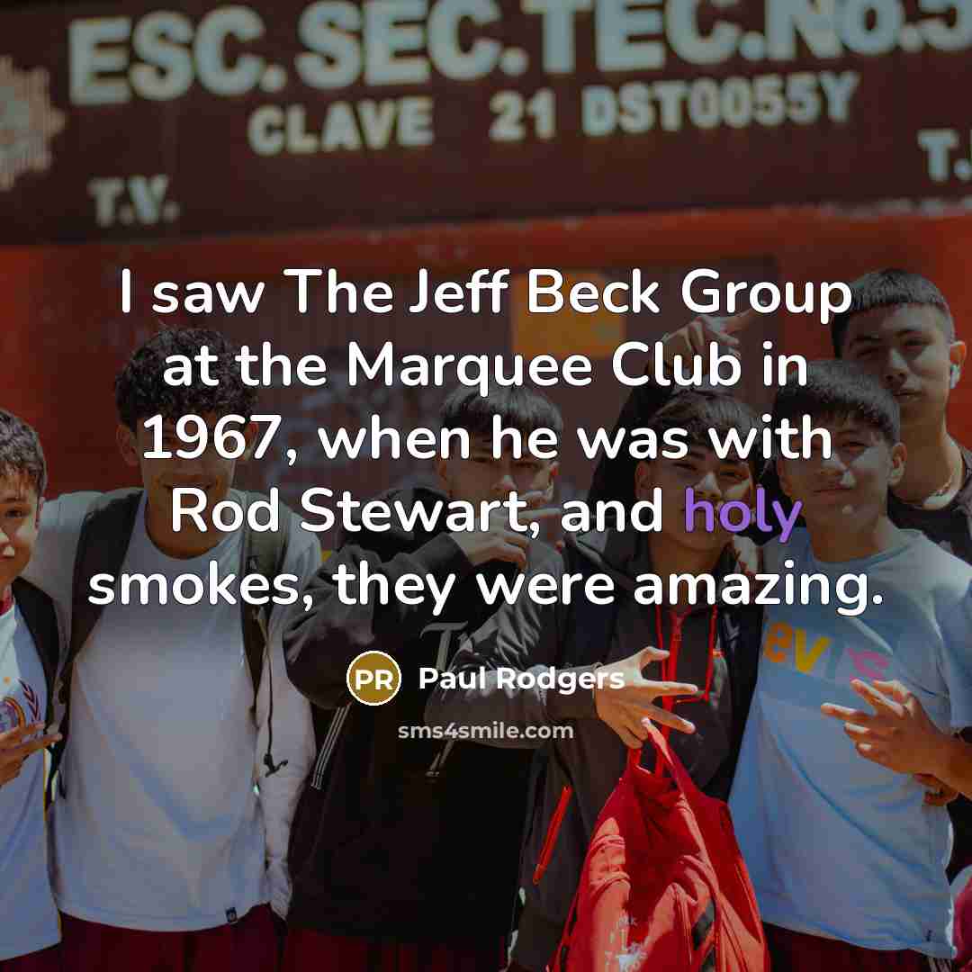 “I saw The Jeff Beck Group at the Marquee Club…” quote by Paul Rodgers