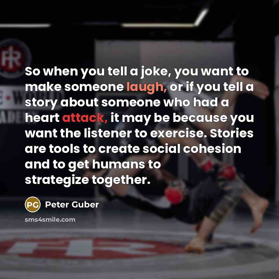 “So when you tell a joke, you want to make…” quote by Peter Guber