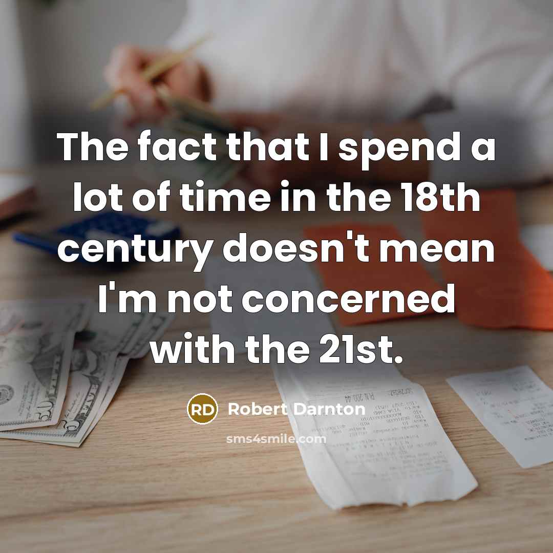 “The fact that I spend a lot of time in…” quote by Robert Darnton