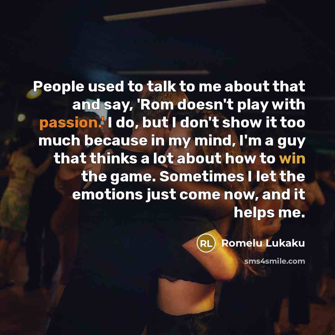 “People used to talk to me about that and say,…” quote by Romelu Lukaku