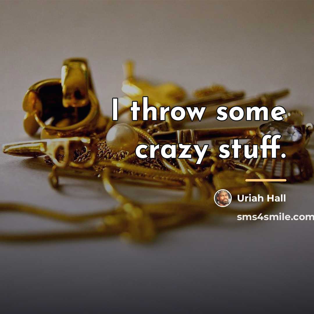 “I throw some crazy stuff.…” quote by Uriah Hall